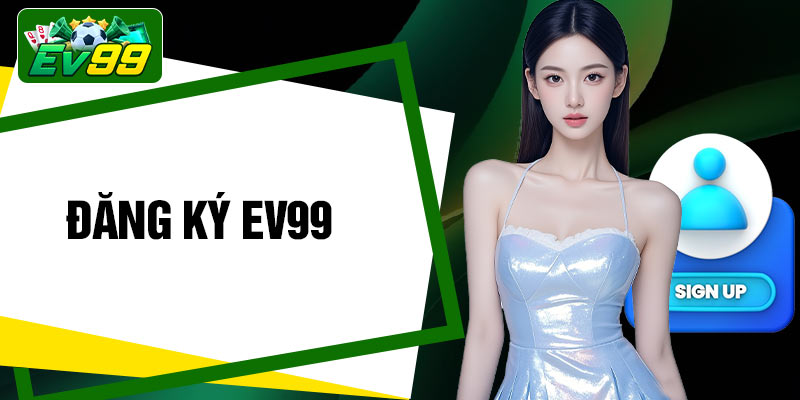 Đăng Ký EV99
