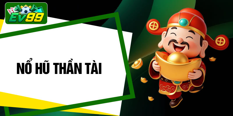 Nổ Hũ Thần Tài