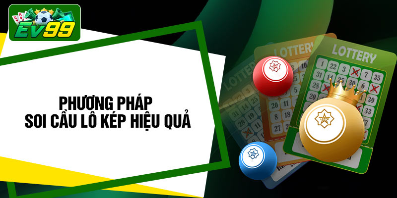 Phương pháp soi cầu lô kép hiệu quả